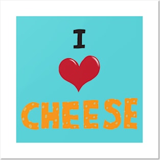 I HEART CHEESE Posters and Art